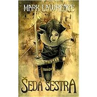 Šedá sestra - Mark Lawrence