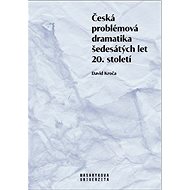Česká problémová dramatika šedesátých let 20. století - David Kroča