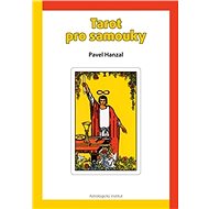 Tarot pro samouky - Pavel Hanzal