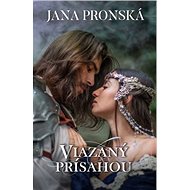 Viazaný prísahou - Jana Pronská