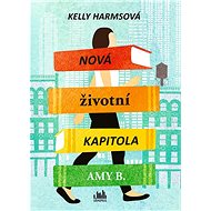 Nová životní kapitola Amy B. - Kelly Harms