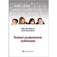 Povinné predprimárne vzdelávanie - Oľga Pivarníková; Lucia Pivarníková