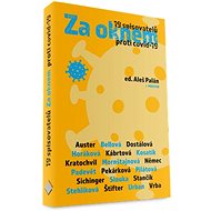 Za oknem: 19 spisovatelů proti covid-19 - Paul Auster; Bianca Bellová; Zuzana Dostálová; Iva Pekárková