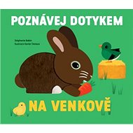 Na venkově Poznávej dotykem - Stéphanie Babin