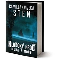 Hluboký hrob: Mlha z moře - Camilla Stenová; Viveca Sten