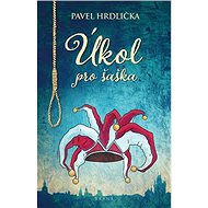Úkol pro šaška - Pavel Hrdlička