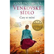 Venkovské sídlo Časy se mění - Anne Jacobsová