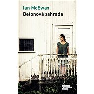 Betonová zahrada - Ian McEwan