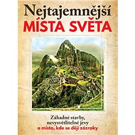 Nejtajemnější místa světa - Dagmar Garciová; Jan Kukrál; Pavel Polcar