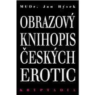 Obrazový knihopis českých erotic: Kryptadia IV. - Jan Hýsek