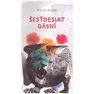 Šesťdesiat básní - Martin Vladik