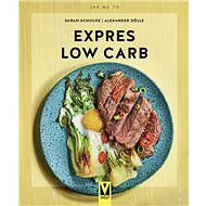 Expres Low Carb - Alexander Dölle; Sarah Schocke