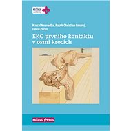 EKG prvního kontaktu v osmi krocích - Marcel Nesvadba; Patrik Christian Cmorej; David Peřan