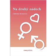 Na druhý nádech - Gabriela Dyworová