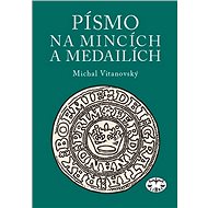 Písmo na mincích a medailích - Michal Vitanovský