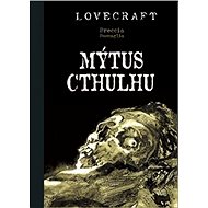 Mýtus Cthulhu - Alberto Breccia; Howard Phillips Lovecraft