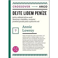 Dejte lidem peníze - Annie Lowrey
