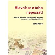 Hlavně se z toho neposrat! - Sofia Mattei