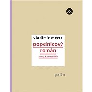 Popelnicový román: Síťový kryptopříběh - Vladimír Merta