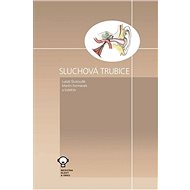 Sluchová trubice - Lukáš Školoudík; Martin Formánek