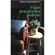 Vůně prázdného pokoje - Hana Piknerová