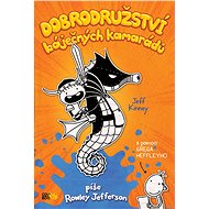 Dobrodružství báječných kamarádů - Jeff Kinney, Greg Heffley
