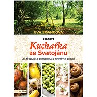 Krizová kuchařka ze Svatojánu -  Eva Francová