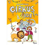 Obrázkové čítanie: Cirkus ide ! - Petr Šulc