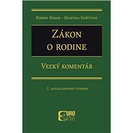 Zákon o rodine: Veľký komentár - Róbert Bános; Martina Košútová