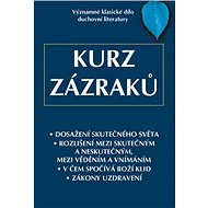 Kurz zázraků - Helen Schucmanová
