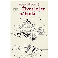 Život je jen náhoda - Rosa Liksom