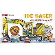 Ide bager: Ako sa stavia cesta? - 
