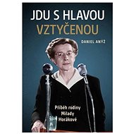 Jdu s hlavou vztyčenou - 