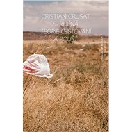 Stručná teorie cestování a poušť - Cristian Crusat