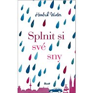 Splnit si své sny - Hendrik Winter