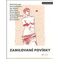 Zamilované povídky - Michal Viewegh; Petra Soukupová; Petr Šabach; Miloš Urban