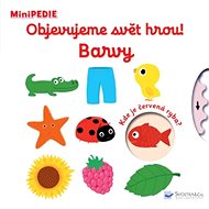 Objevujeme svět hrou! Barvy: MiniPEDIE - Nathalie Choux