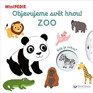Objevujeme svět hrou! Zoo: MiniPEDIE - Nathalie Choux