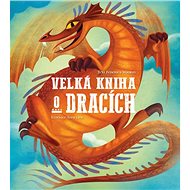 Velká kniha o dracích - Federica Magrin; Anna Láng