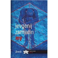 My - Jevgenij Zamjatin