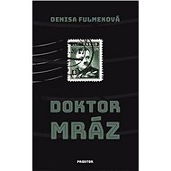 Doktor Mráz - Denisa Fulmeková