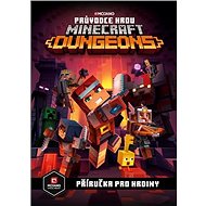 Minecraft Průvodce hrou Dungeons: Příručka pro hrdiny - 