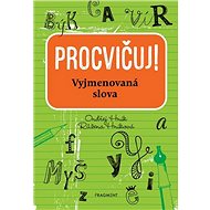 Procvičuj Vyjmenovaná slova - Ondřej Hník; Růžena Hníková