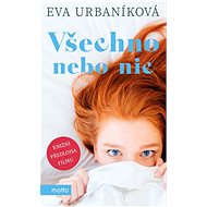 Všechno nebo nic - Eva Urbaníková