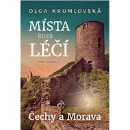 Místa, která léčí - Olga Krumlovská