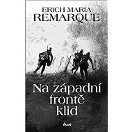 Na západní frontě klid - Erich Maria Remarque