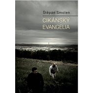 Cikánský evangelia - Štěpán Smolen