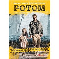Potom: Praktická příručka pro přežití - Ferdinand Šmikmátor