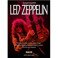 Led Zeppelin: Kompletní příběh - 