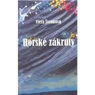 Horské zákruty - Viera Švenková